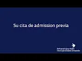 Su cita de admission previa Pre-Admission Screening Appointment