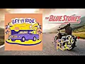 The Blue Stones - Let It Ride (Audio)