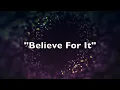 Believe For It (LYRICS)- CeCe Winans