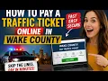 How to pay a traffic ticket online in Wake County