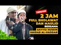 Download Lagu 2 JAM FULL SHOLAWAT BERSAMA Sayyid Husein Haydar Bin Muhammad Al Haddar
