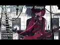 Download Lagu 【1-Hour】Harutya (春茶) Best Cover Songs Playlist [Feat Kobasolo]