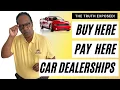 Buy Here Pay Here Car Lots The Scam Exposed