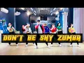 Download Lagu Don't Be Shy Zumba | karol G | Tiesto | Dance Fitness | Dance Workout | Zumba Videos 2022