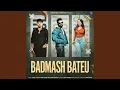 Lagu Badmash Bateu (feat. Sandy Sandeep)