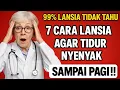Download Lagu 7 Cara Alami Agar Lansia Tidur Nyenyak di Malam Hari - Tips Mengatasi Insomnia Tanpa Obat