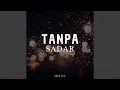 Lagu Tanpa Sadar