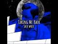 Taking Me Back - Jack White (Traduzido pt-br)