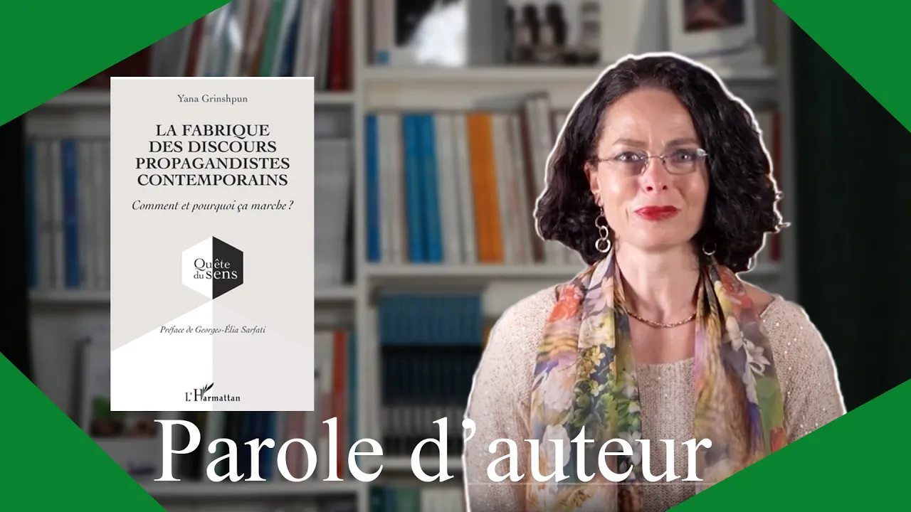 (Politique) LA FABRIQUE DES DISCOURS PROPAGANDISTES CONTEMPORAINS - Yana Grinshpun