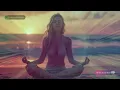 528 Hz 🎼 Frecuencia de La Salud, El Amor y Los Milagros 🧬 REPARA EL ADN 🎵​ Solfeggio Sagrado