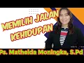 Download Lagu Ps. Mathelda Moningka, S.Pd _ Memilih Jalan Kehidupan