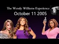 The Wendy Williams Experience October 11th 2005