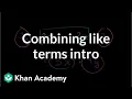 Combining like terms introduction Introduction to algebra Algebra I Khan Academy