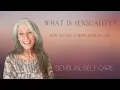 What is sensuality How to live a more sensual life sensual self care SD 480p