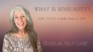What is sensuality How to live a more sensual life sensual self care SD 480p