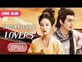 Download Lagu [ENG SUB] Untouchable Lovers 01 | Till the End of Royal Love (Bai Lu, Song Weilong)