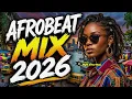 AFROBEAT WAVE 2026 🌴 Best African Beats | Trending Naija Playlist Mix