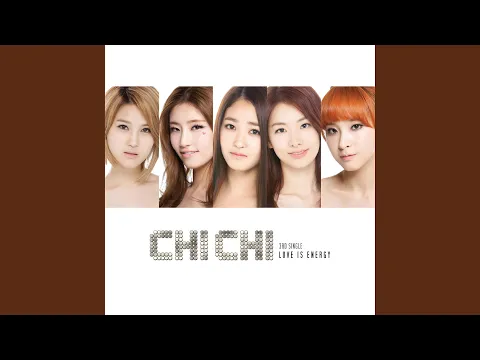 CHI-CHI Love Is Energy Audio 公式動画サムネイル