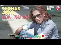Download Lagu Thomas Arya - Berobah Tanpa Sebab ( Official Music )