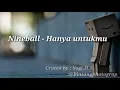 Download Lagu nineball - hanya untukmu+ lirik