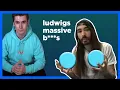 MoistCr1tikal on Ludwigs Balls