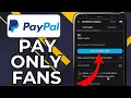 HOW TO PAY ONLYFANS WITH PAYPAL 2026