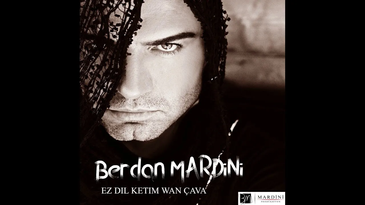 Berdan Mardini - Ez Dil Ketim Wan Çava Berdan Mardini - Ez Dil Ketim Wan Çava