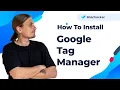 How to Install Google Tag Manager on your Website in Less than 2 minutes