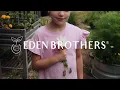Grow with Eden Brothers