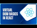 ReactJS Understanding Virtual DOM - Web Development
