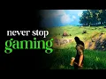 Why You Should Never Stop Playing Games