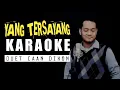 Download Lagu YANG TERSAYANG ( Imam S Arifin ) KARAOKE Duet Cowok || CaAn Dixon