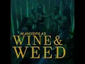 Wine & Weed