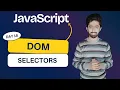 JavaScript DOM Selectors in Hindi JavaScript tutorial in Hindi lecture 18