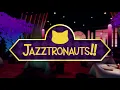 Que Chevere (Travel Fade) - Jazztronauts