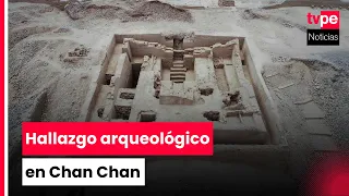 ¡Hallazgo en Chan Chan! Descubren tumba intacta de la nobleza Chimú con más de 38 individuos