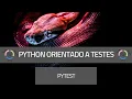Python orientado a testes - Testes unitarios em python com pytest