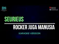 Download Lagu Seurieus rocker juga manusia (karaoke version) tanpa vokal