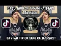 Download Lagu DJ SU JAUH SA TANAM HATI TAPI TRA HASIL || DJ NAN KO PAHAM VIRAL TIKTOK TERBARU 2025!!