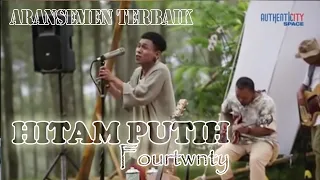 Download HITAM PUTIH - Fourtwnty | Aransemen Terbaik | Enak Banget Dengernya MP3