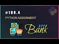 Python 108 4 Assignment Building a Simple Banking App in Python