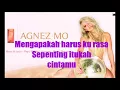 Agnez Mo - Sebuah Rasa (Lirik)