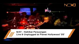 Download MAY - Hakikat Perjuangan | Live \u0026 Unplugged at Planet Hollywood '05' MP3