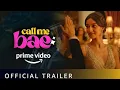 Download Lagu Call Me Bae - Official Trailer | Ananya Pandey  | Gurfateh Pirzada | Vir Das | Amazon Prime