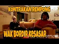 KONTRAKAN REMPONG EPISODE 14|| WAK BORDIR KESASAR