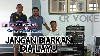 Download Lagu Lawas Black Sweet || Jangan Biarkan Dia Layu || Cover Patris Maru MP3