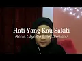 Lagu Rossa - Hati Yang Kau Sakiti ( Lyodra's Version Cover)