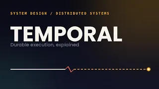 Temporal Explained Durable Execution for Long-Running Systems