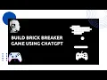 Brick Breaker Game Using ChatGPT