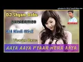 Lagu Aaya Aaya Yaar Mera Aaya Re || Old Hindi Dj MixZ ||Dj Anil Barabambo